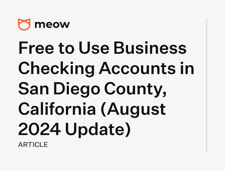 Free to Use Business Checking Accounts in San Diego County, California (August 2024 Update)