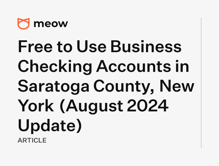 Free to Use Business Checking Accounts in Saratoga County, New York (August 2024 Update)