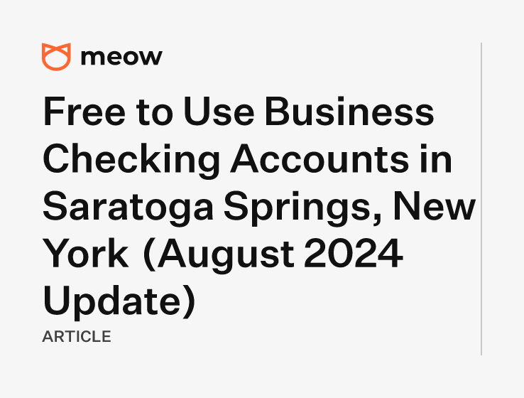 Free to Use Business Checking Accounts in Saratoga Springs, New York (August 2024 Update)