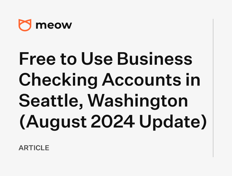 Free to Use Business Checking Accounts in Seattle, Washington (August 2024 Update)