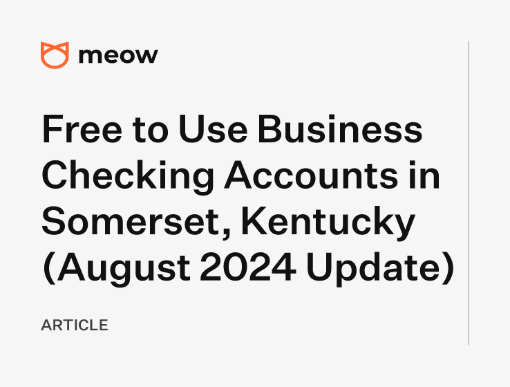 Free to Use Business Checking Accounts in Somerset, Kentucky (August 2024 Update)