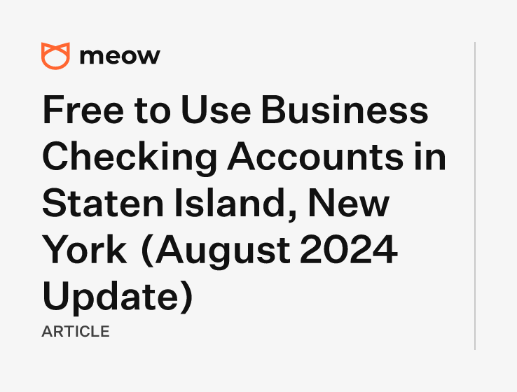 Free to Use Business Checking Accounts in Staten Island, New York (August 2024 Update)