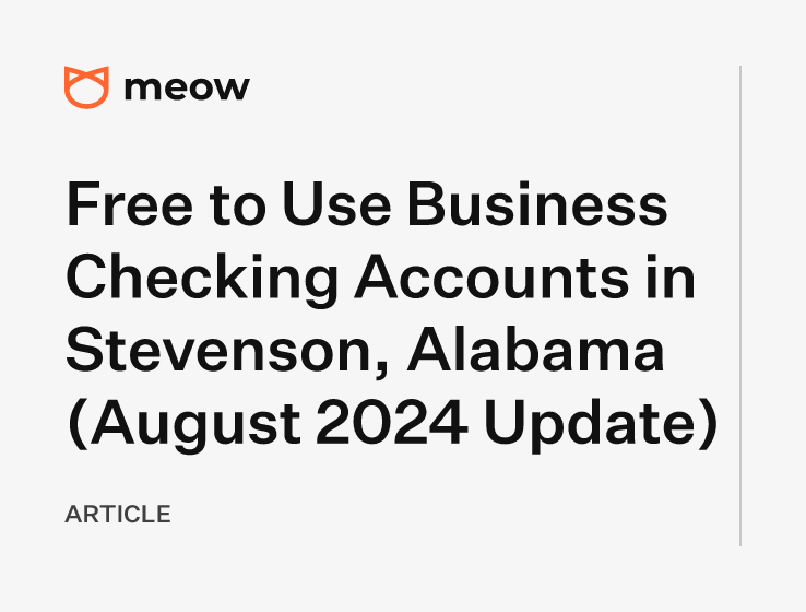 Free to Use Business Checking Accounts in Stevenson, Alabama (August 2024 Update)