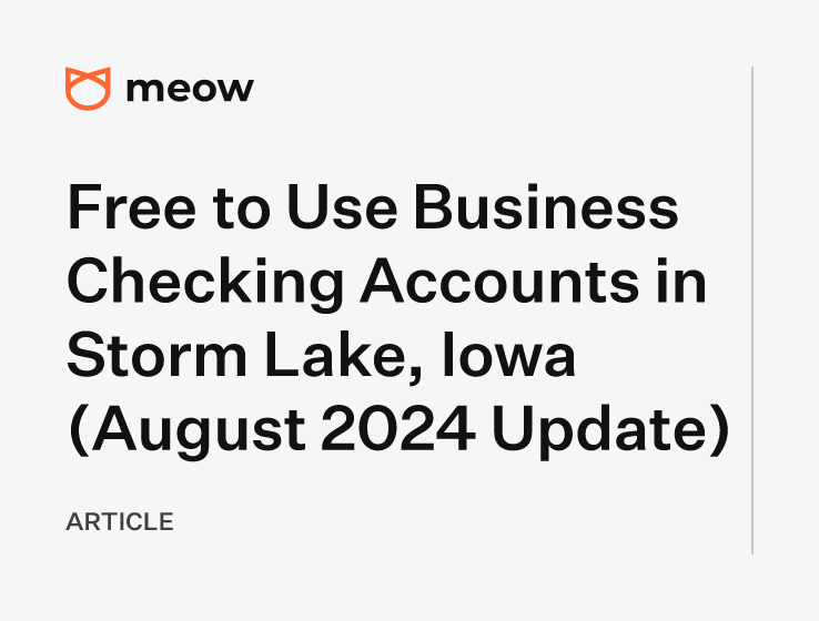 Free to Use Business Checking Accounts in Storm Lake, Iowa (August 2024 Update)