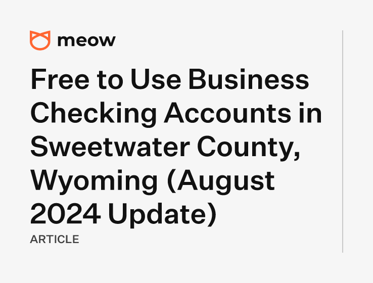 Free to Use Business Checking Accounts in Sweetwater County, Wyoming (August 2024 Update)