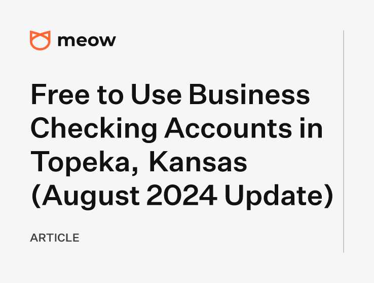 Free to Use Business Checking Accounts in Topeka, Kansas (August 2024 Update)