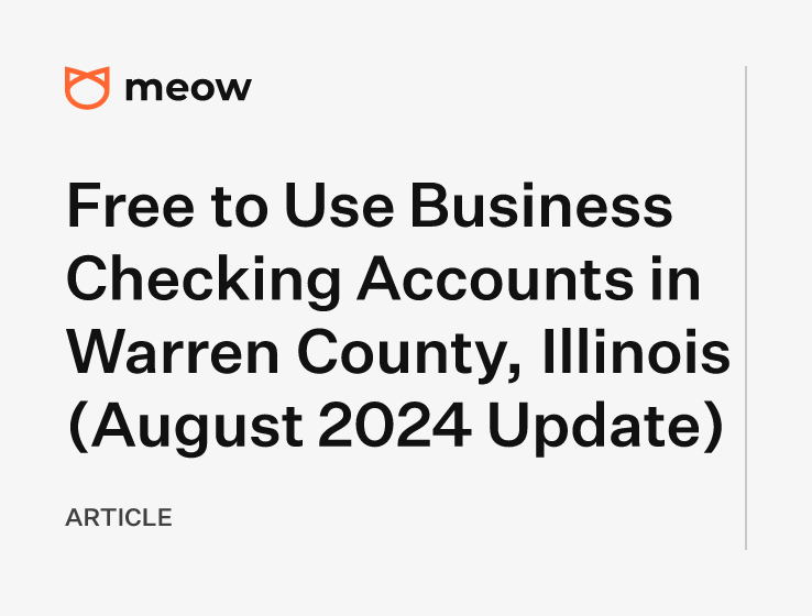 Free to Use Business Checking Accounts in Warren County, Illinois (August 2024 Update)