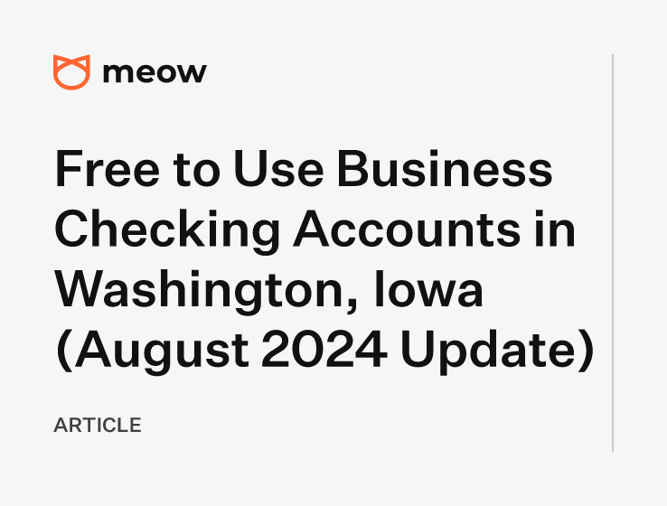 Free to Use Business Checking Accounts in Washington, Iowa (August 2024 Update)