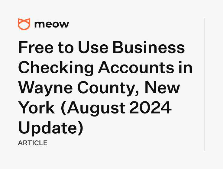 Free to Use Business Checking Accounts in Wayne County, New York (August 2024 Update)