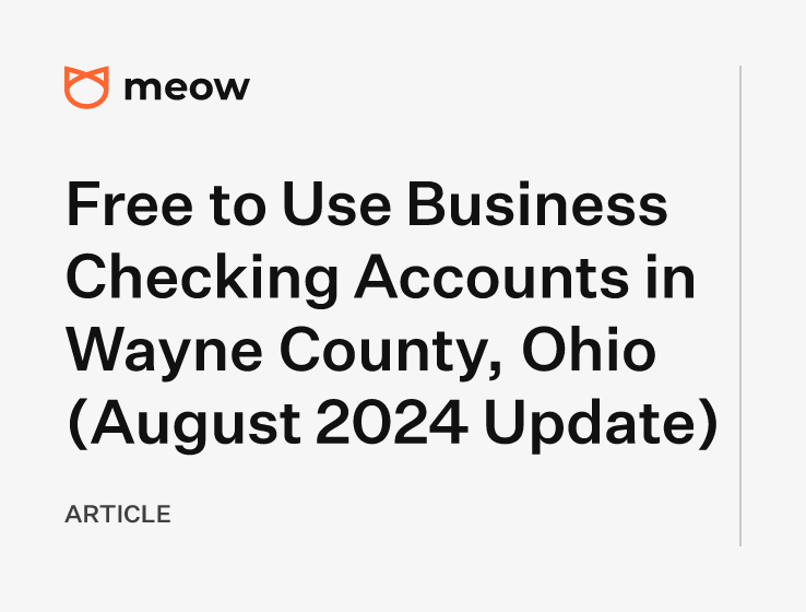 Free to Use Business Checking Accounts in Wayne County, Ohio (August 2024 Update)