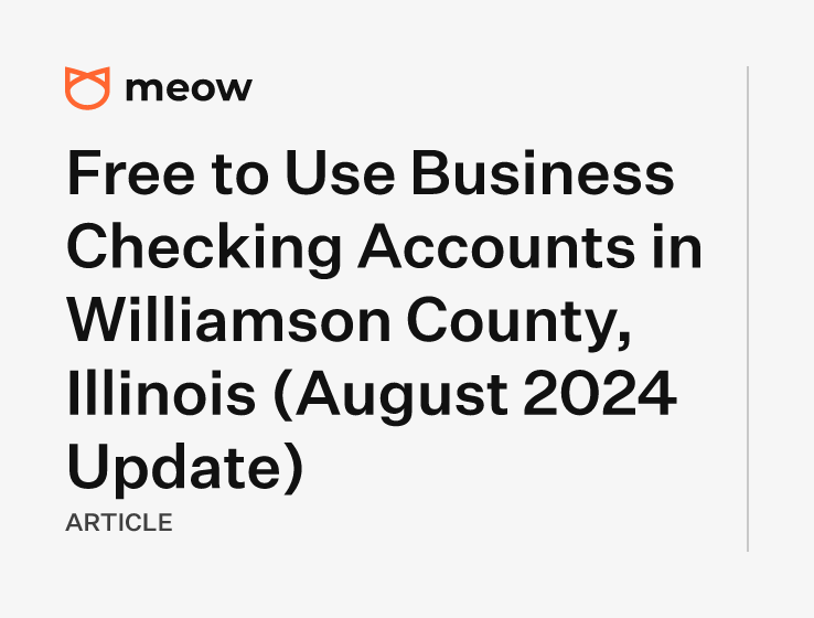 Free to Use Business Checking Accounts in Williamson County, Illinois (August 2024 Update)