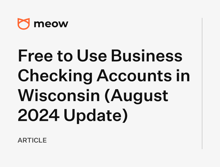 Free to Use Business Checking Accounts in Wisconsin (August 2024 Update)