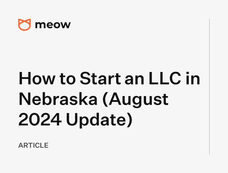 How to Start an LLC in Nebraska (August 2024 Update)