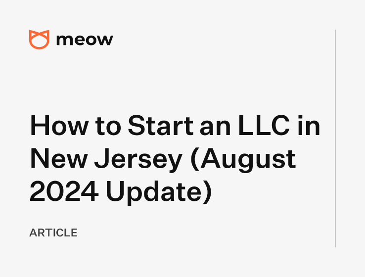 How to Start an LLC in New Jersey (August 2024 Update)