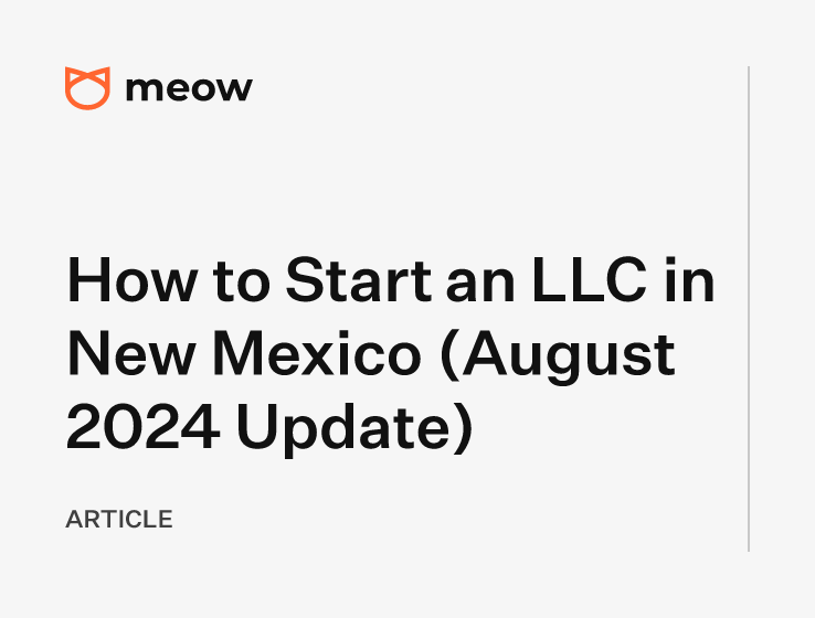 How to Start an LLC in New Mexico (August 2024 Update)