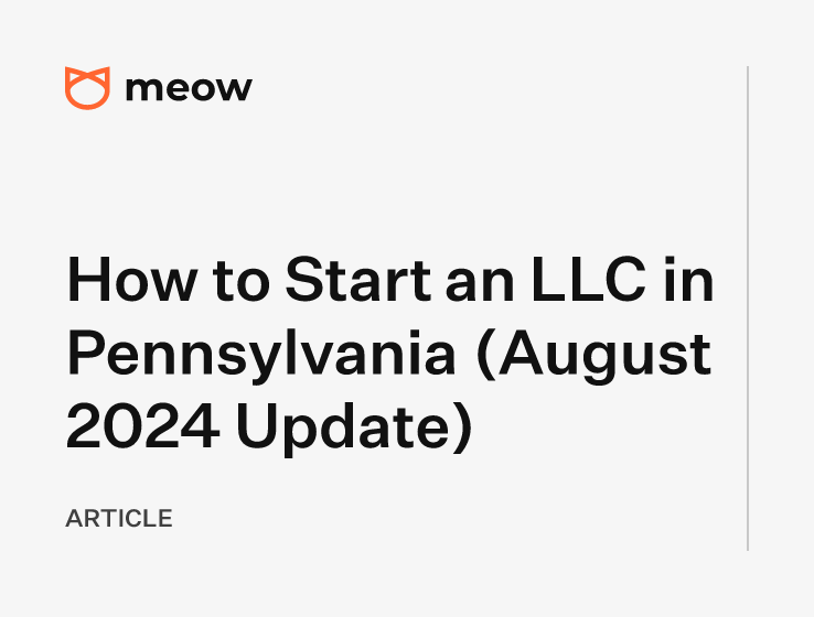 How to Start an LLC in Pennsylvania (August 2024 Update)