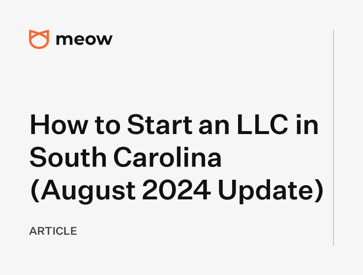 How to Start an LLC in South Carolina (August 2024 Update)