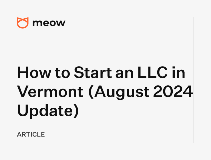 How to Start an LLC in Vermont (August 2024 Update)