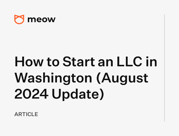 How to Start an LLC in Washington (August 2024 Update)