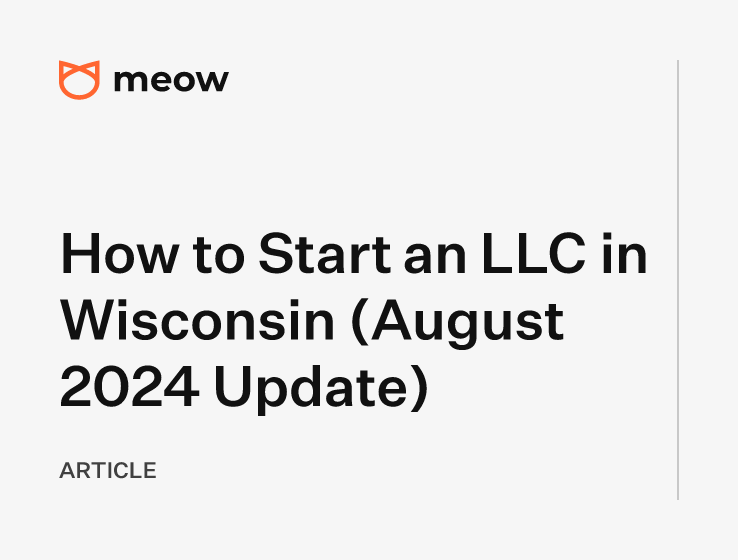 How to Start an LLC in Wisconsin (August 2024 Update)