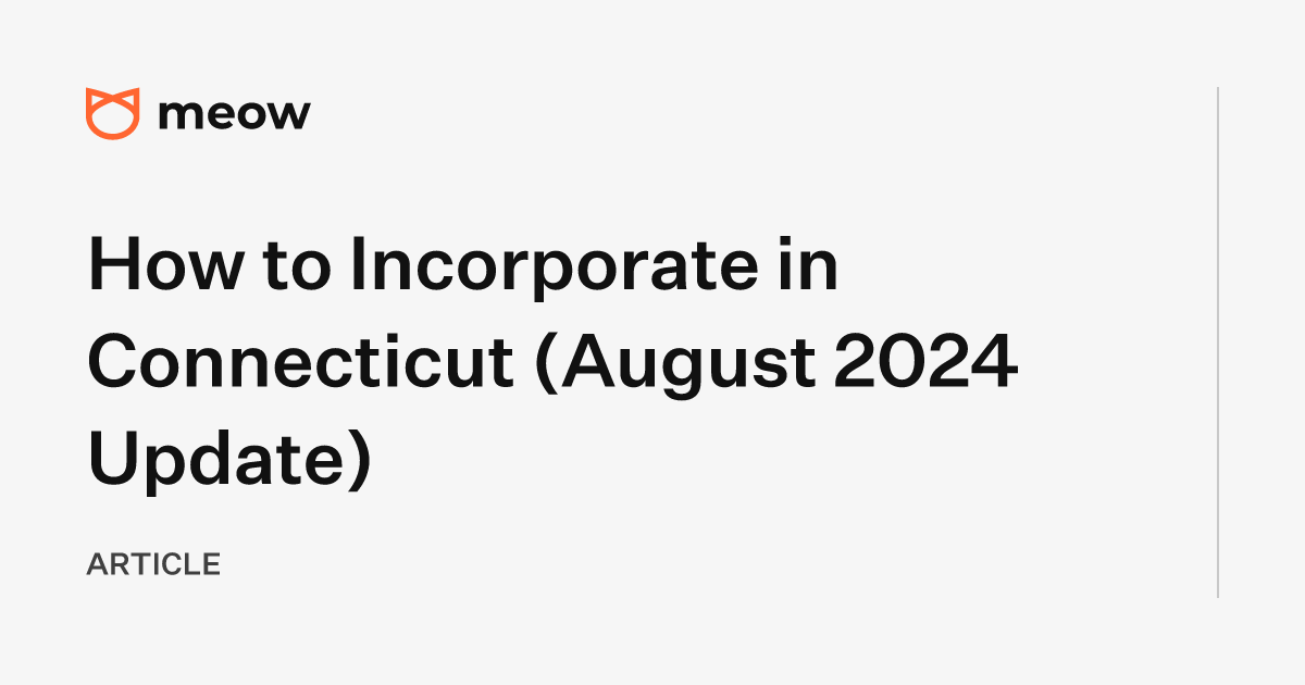 How to Incorporate in Connecticut (August 2024 Update)