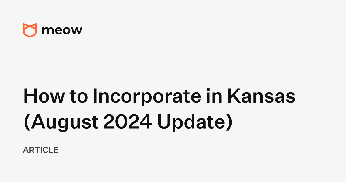 How to Incorporate in Kansas (August 2024 Update)