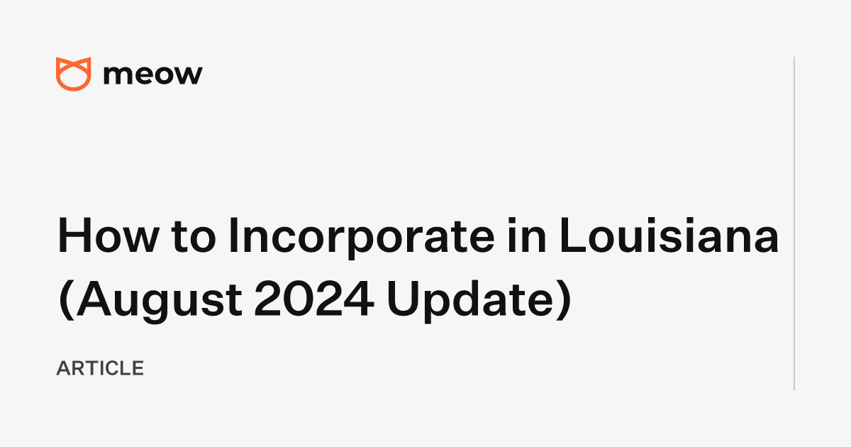 How to Incorporate in Louisiana (August 2024 Update)