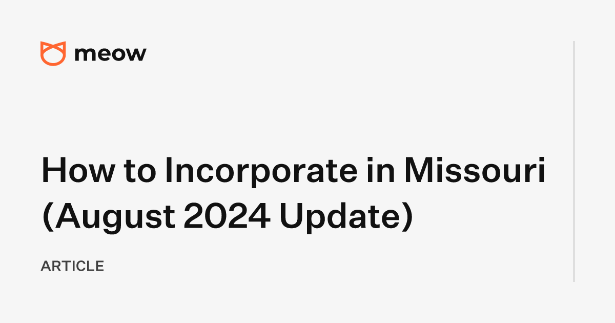 How to Incorporate in Missouri (August 2024 Update)