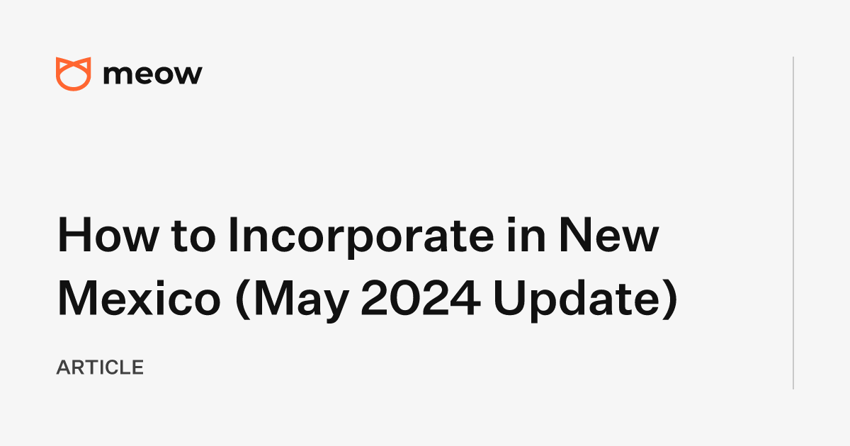 How to Incorporate in New Mexico (May 2024 Update)