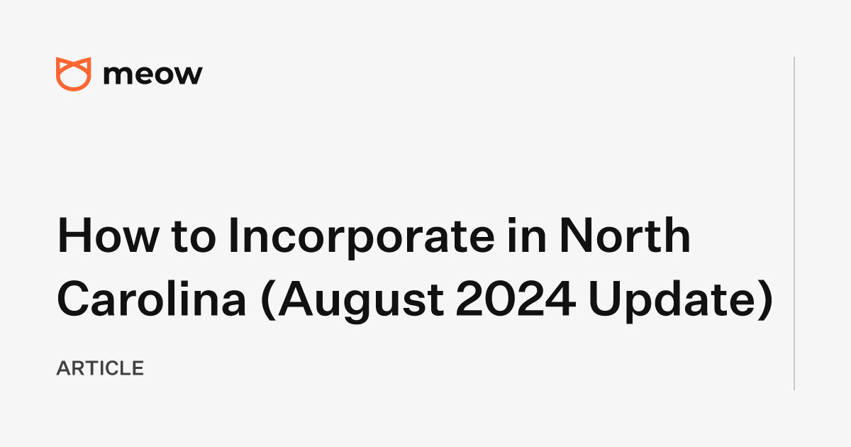 How to Incorporate in North Carolina (August 2024 Update)