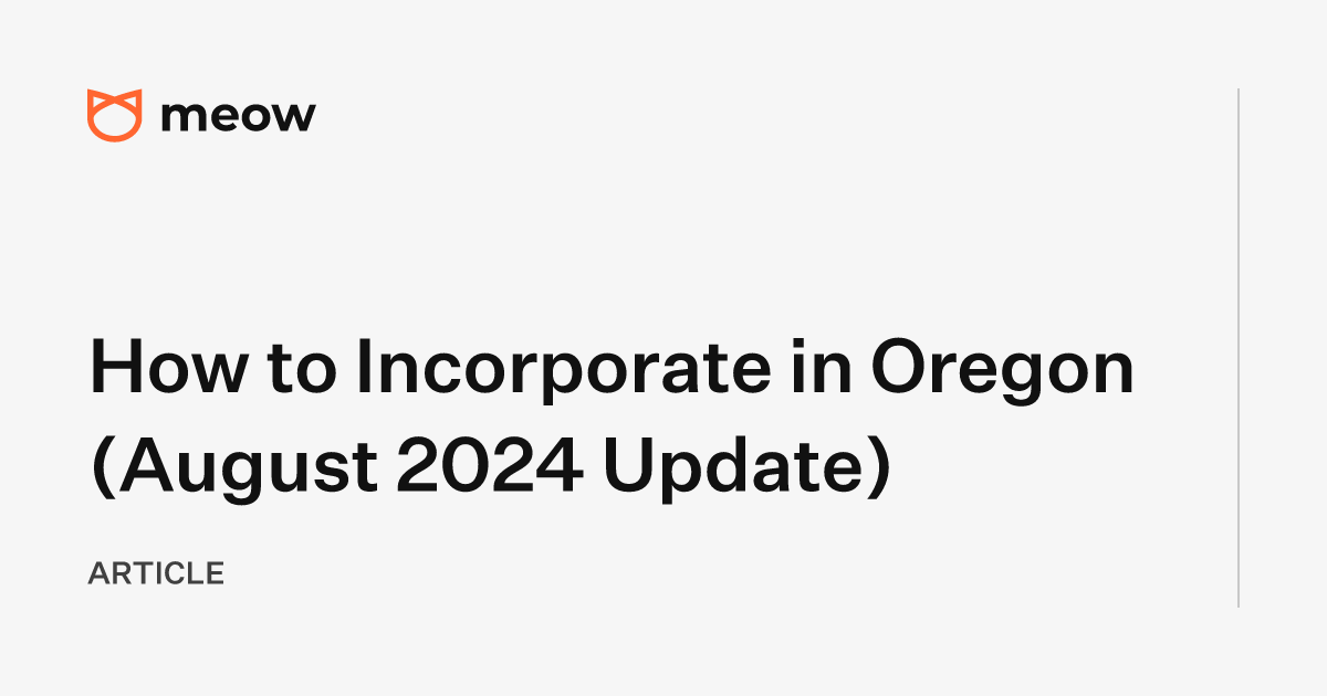 How to Incorporate in Oregon (August 2024 Update)