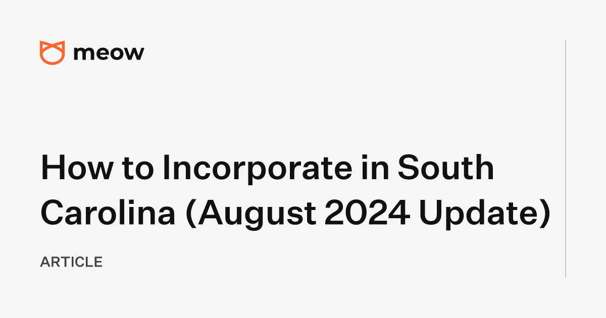 How to Incorporate in South Carolina (August 2024 Update)