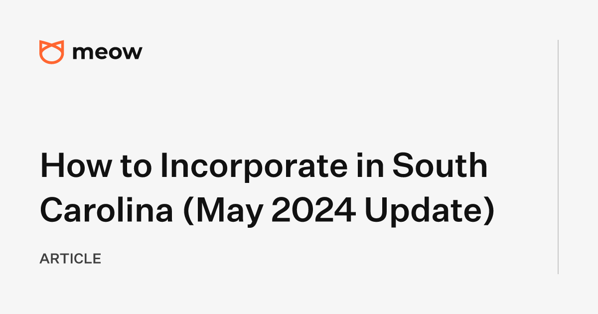 How to Incorporate in South Carolina (May 2024 Update)