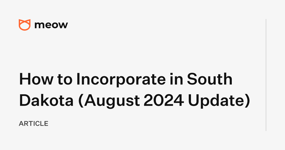 How to Incorporate in South Dakota (August 2024 Update)