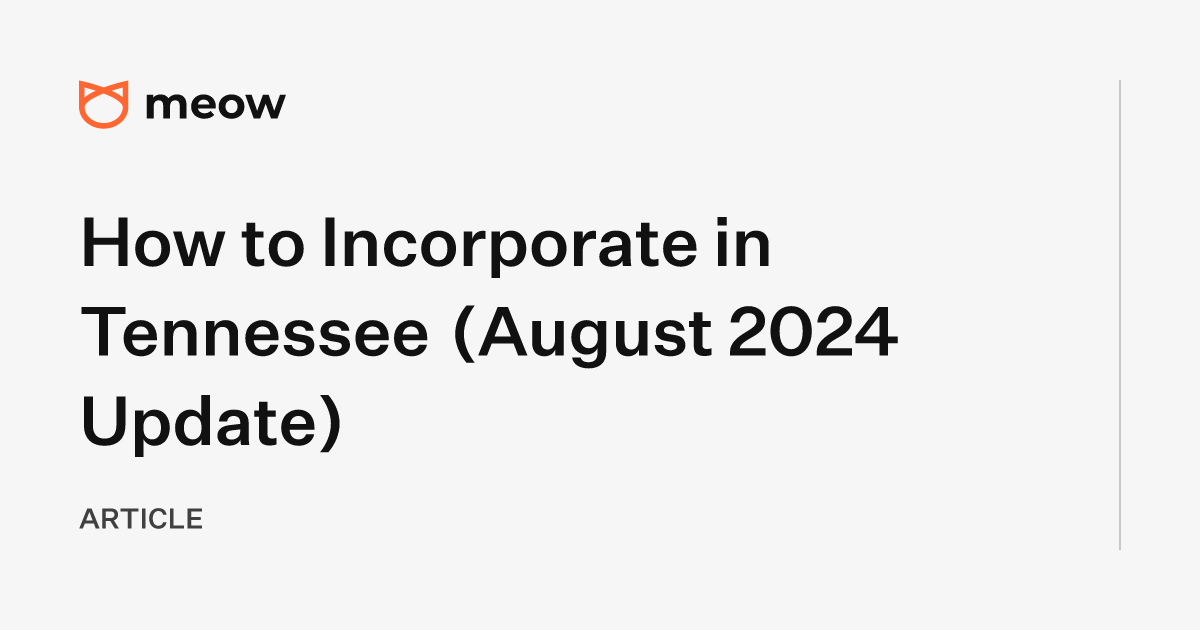 How to Incorporate in Tennessee (August 2024 Update)