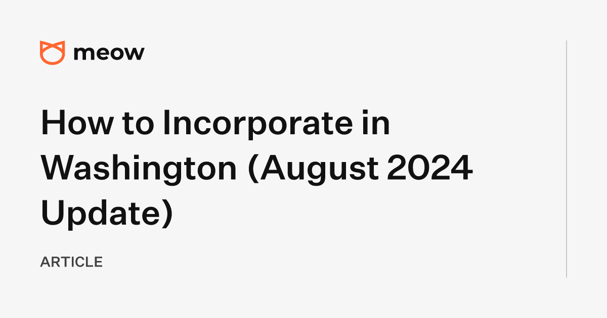 How to Incorporate in Washington (August 2024 Update)