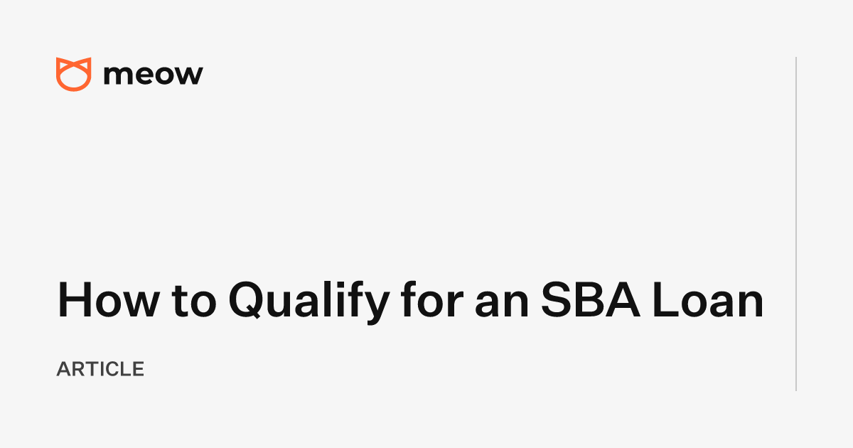 How to Qualify for an SBA Loan