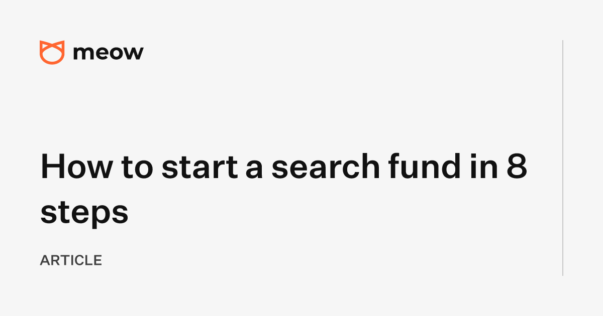 How to start a search fund in 8 steps