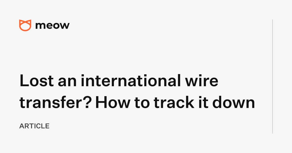 Lost an international wire transfer? How to track it down