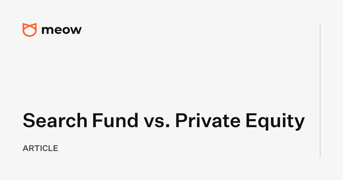 Search Fund vs. Private Equity