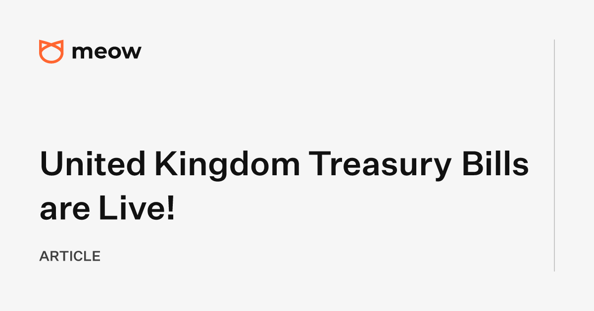 United Kingdom Treasury Bills are Live!