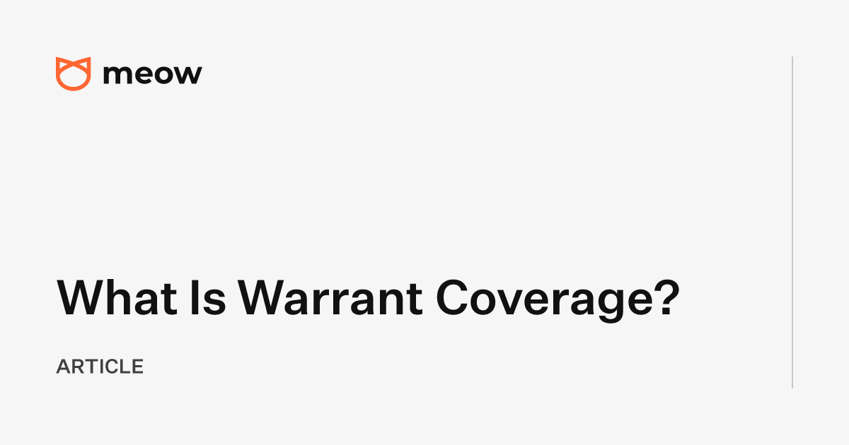 What Is Warrant Coverage?