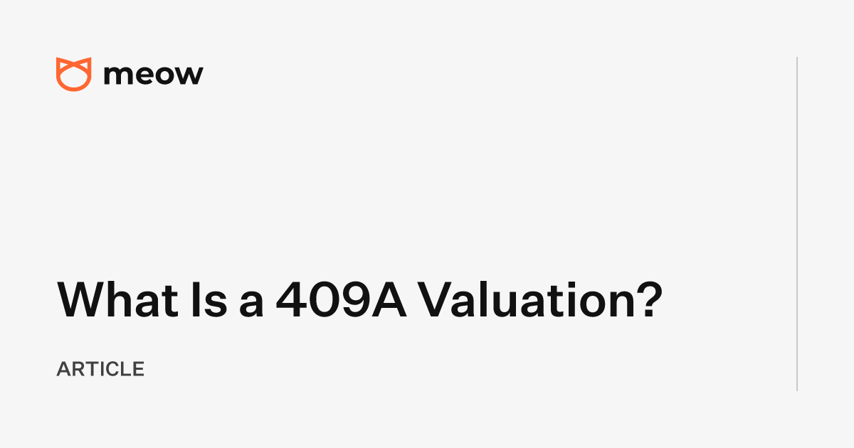What Is a 409A Valuation?