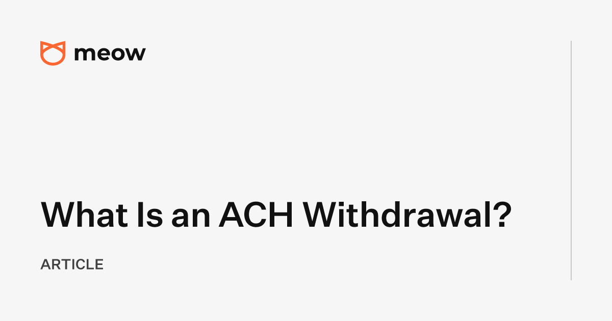 What Is an ACH Withdrawal?